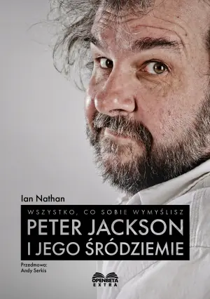 Wszystko, co sobie wymyślisz. Peter Jackson i jego Śródziemie