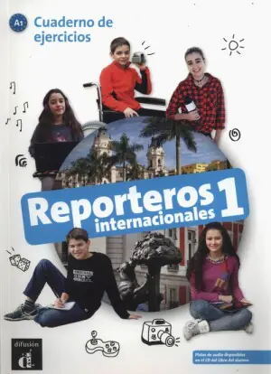 Reporteros Internacionales 1 Cuaderno de Ejercicios . A1