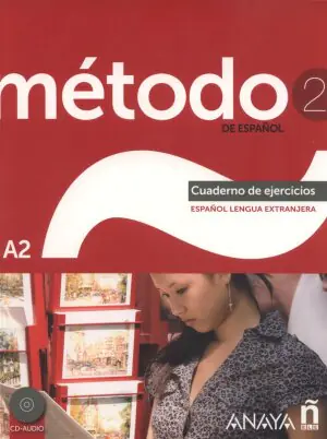 Método 2 de español: Cuaderno de Ejercicios A2