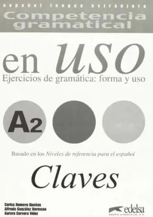 Competencia gramatical en Uso. Claves. Nivel A2
