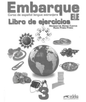 Embarque. Curso de espanol lengua extranjera. Libro de ejericios