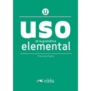 Uso de la gramatica espanola. Elemental + online