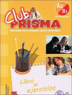 Club Prisma A2/B1. Zeszyt ćwiczeń do języka hiszpańskiego. Klasa 2. Gimnazjum