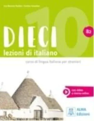 Dieci. Lezioni di italiano. Podręcznik + wersja cyfrowa B2