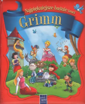 Najpiękniejsze baśnie braci Grimm