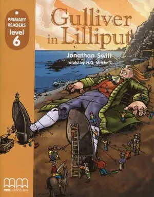 Primary Readers. Level 6. Gulliver in Lilliput