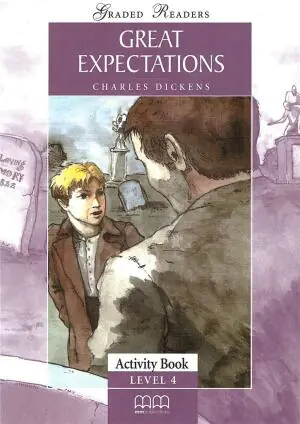 Great Expectations. Graded Readers. Activity Book. Level 4