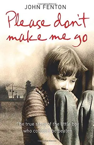 Książka - John Fenton Please Dont Make Me Go How One Boys