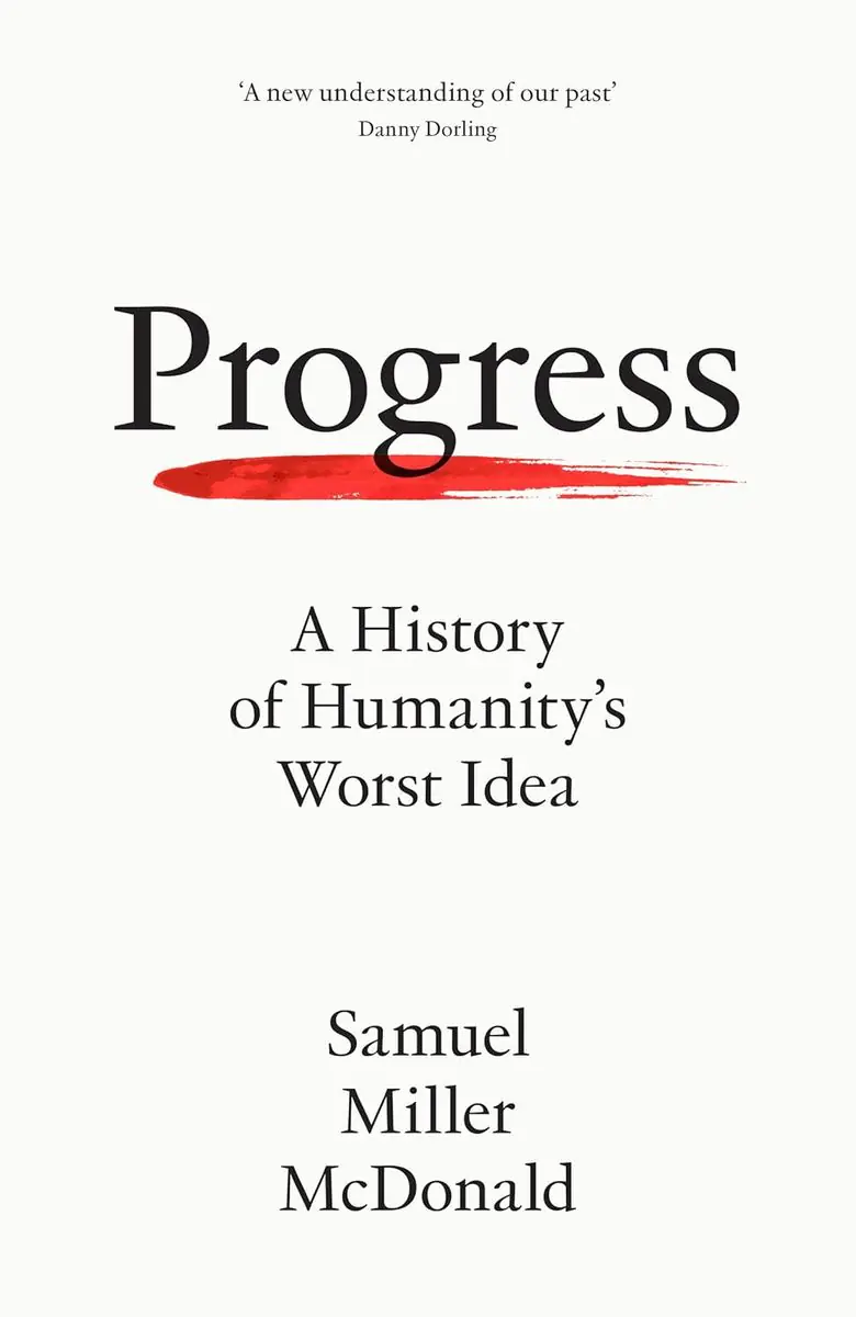 Książka - Progress. A History of Humanity's Worst Idea wer. angielska
