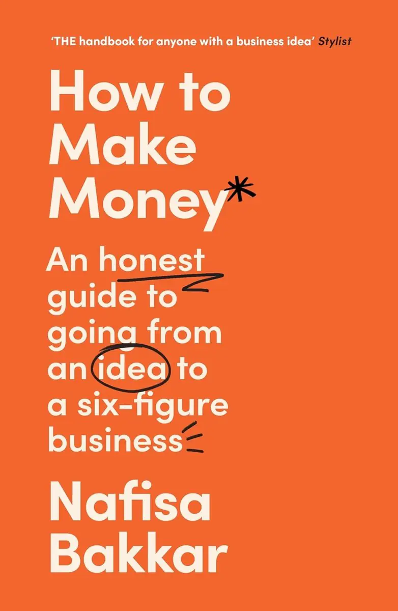 Książka - How To Make Money An honest guide to going from an idea to a six-figure business