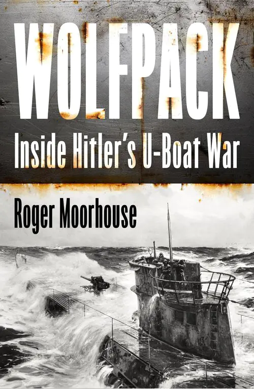 Książka - Wolfpack. Inside Hitler`s U-Boat War