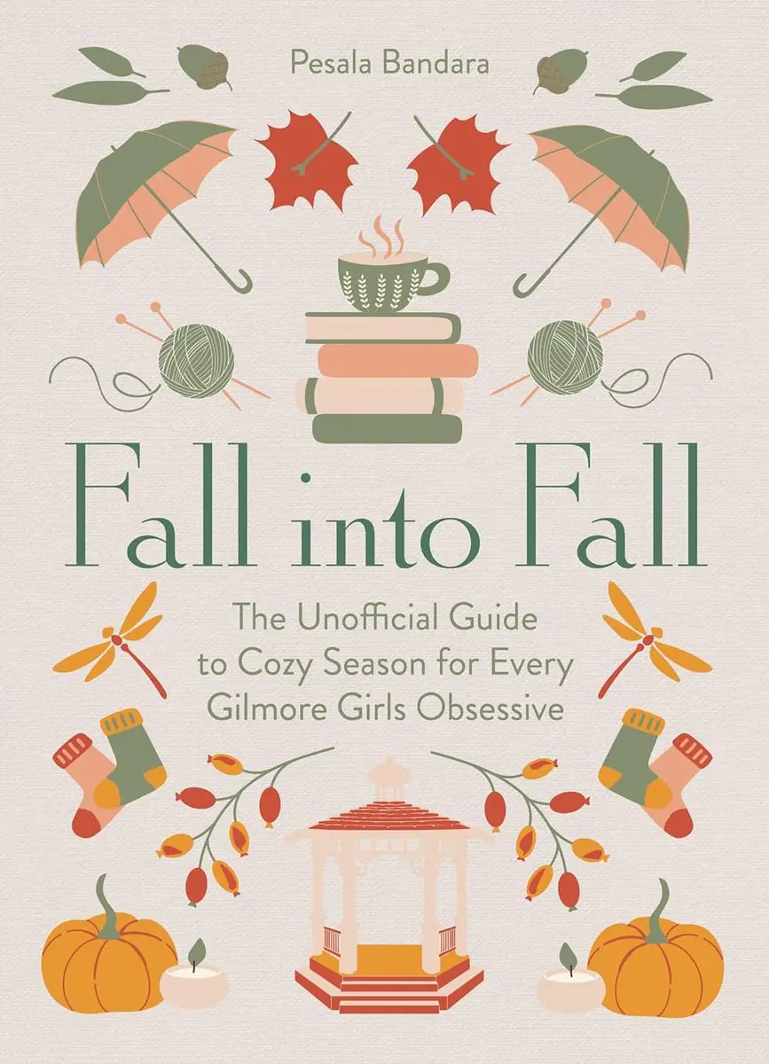 Książka - Fall into Fall. The Unofficial Guide to Cozy Season for Every Gilmore Girls Obsessive wer. angielska