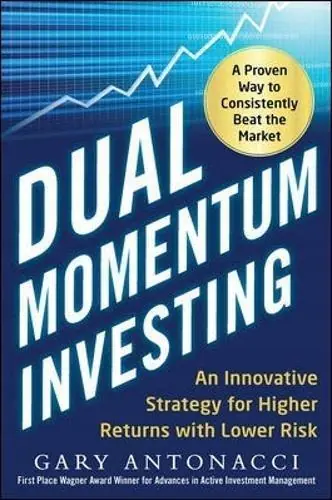 Książka - Dual Momentum Investing: An Innovative Strategy for Higher Returns with Lower Risk