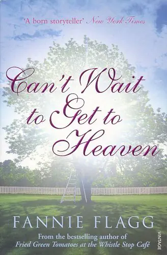 Książka - Can`t Wait to Get to Heaven - Fannie Flagg - Dostawa Gratis, szczegóły zobacz w sklepie