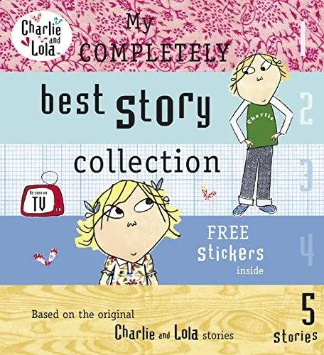 Książka - Charlie and Lola. My Completely Best Story Collection