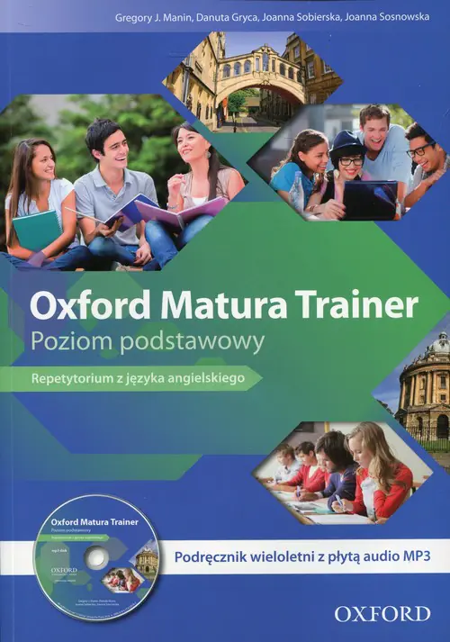 Książka - Oxford Matura Trainer. Poziom podstawowy. Repetytorium z języka angielskiego. Podręcznik wieloletni z płytą CD