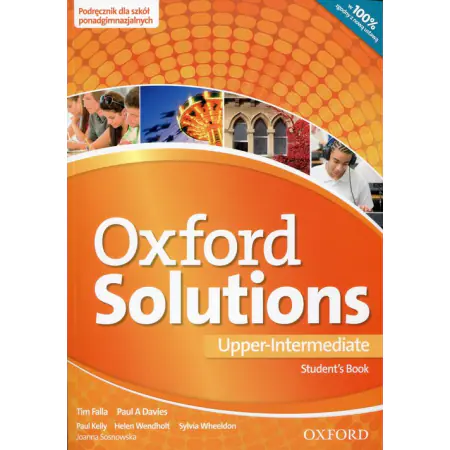 Oxford Solutions. Upper Intermediate. Student's Book. Szkoła ponadgimnazjalna