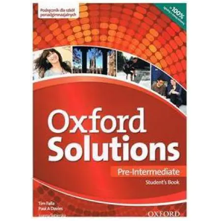 Oxford Solutions. Język angielski. Podręcznik. Poziom Pre-Intermediate. Szkoły ponadgimnazjalne