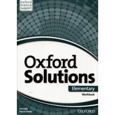 Oxford Solutions Elementary. Zeszyt ćwiczeń. Szkoła ponadgimnazjalna