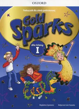 Książka - Gold Sparks. Język angielski. Podręcznik. Klasa 1. Szkoła podstawowa + CD