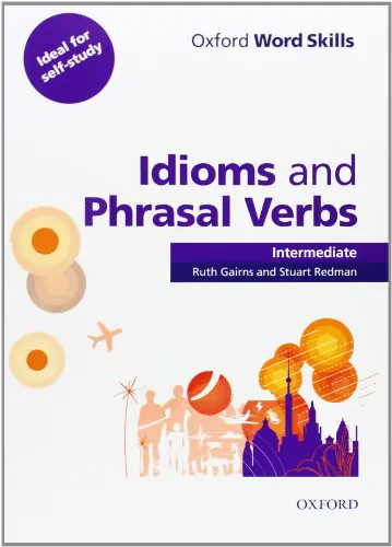 Książka - Oxford Word Skills: Intermediate. Idioms and Phrasal Verbs Student Book with Key