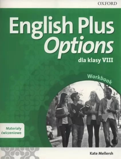 Książka - English Plus Options. Język angielski. Materiały ćwiczeniowe. Klasa 8. Szkoła podstawowa