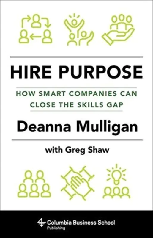 Książka - Hire Purpose: How Smart Companies Can Close the Skills Gap
