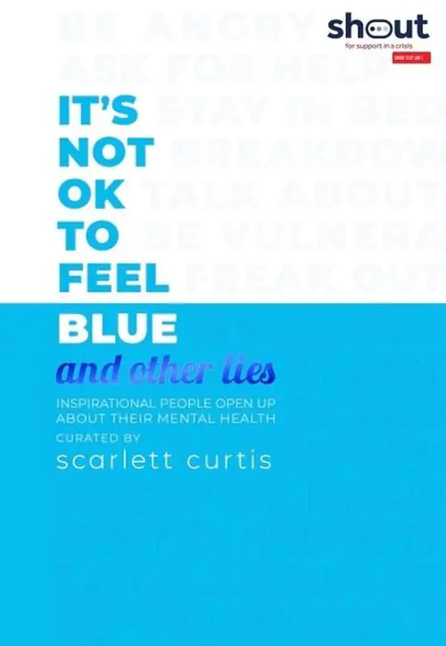 Książka - It's Not OK to Feel Blue (and other lies) : Inspirational people open up about their mental health