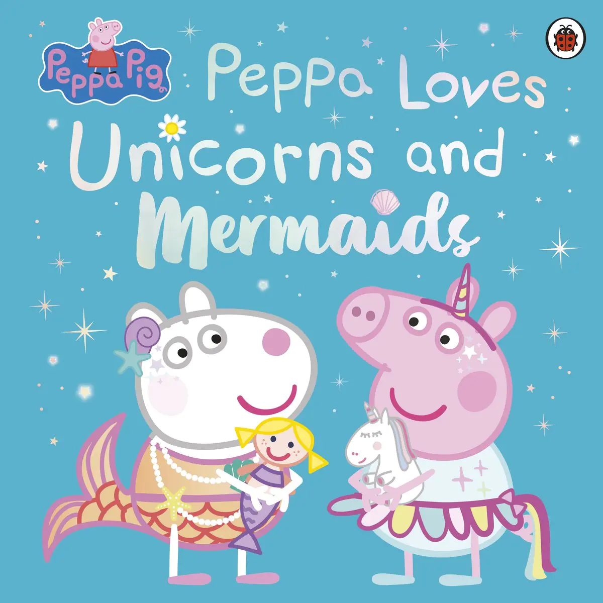 Książka - Peppa Pig: Peppa Loves Unicorns and Mermaids