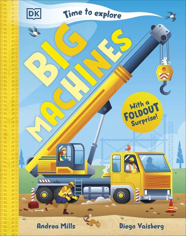 Książka - Time to Explore Big Machines. With a Foldout Surprise!