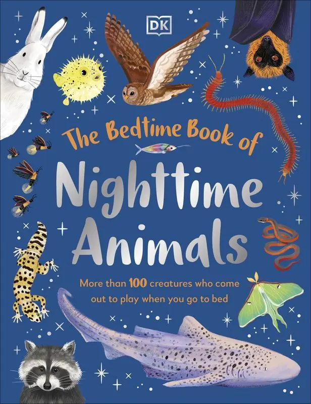 Książka - The Bedtime Book of Nighttime Animals. More Than 100 Creatures Who Come Out to Play When You Go to Bed