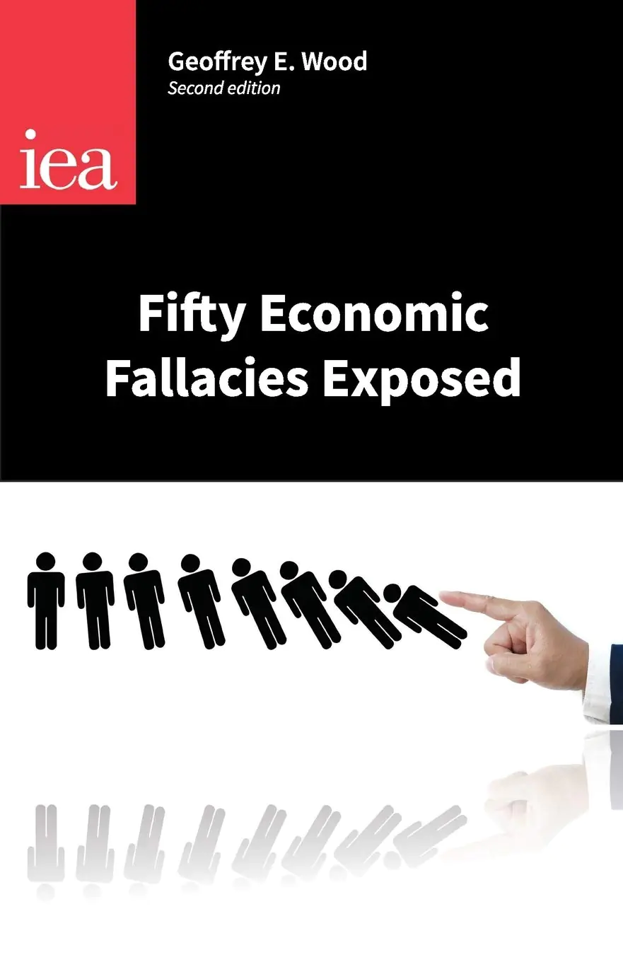 Książka - Geoffrey E Wood Fifty Economic Fallacies Expose