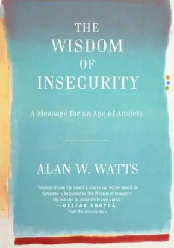 Książka - The Wisdom of Insecurity: A Message for an Age of Anxiety