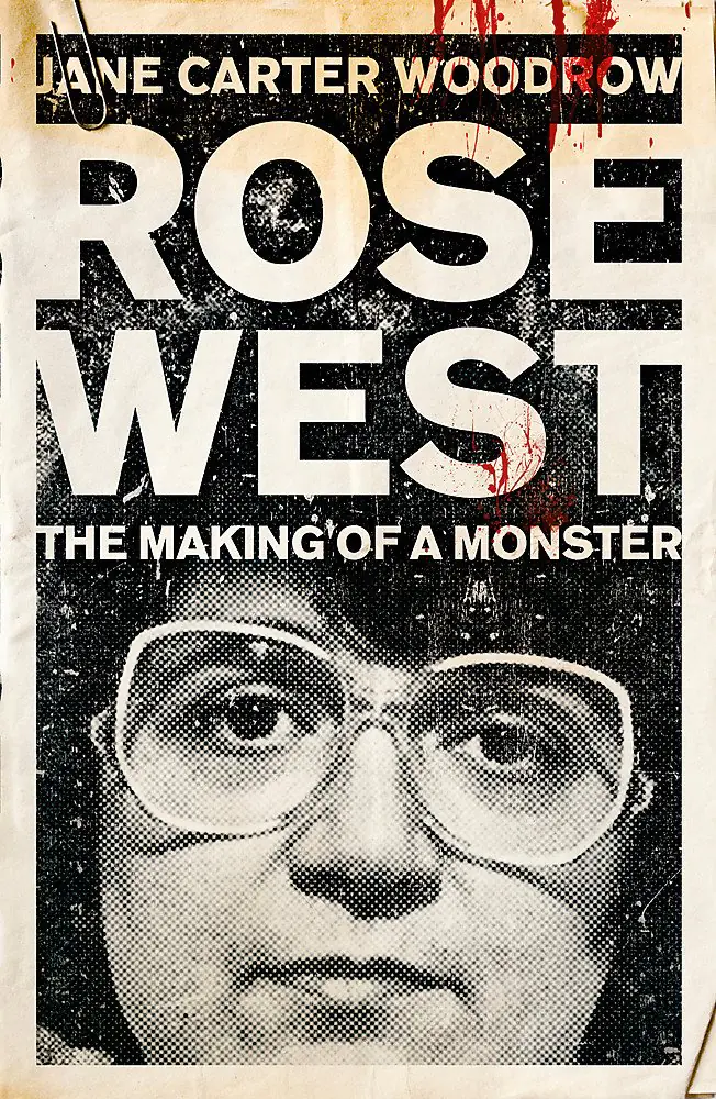 Książka - ROSE WEST: The Making of a Monster