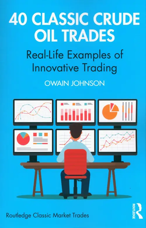 Książka - 40 Classic Crude Oil Trades. Real-Life Examples of Innovative Trading