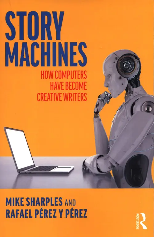 Książka - Story Machines. How Computers Have Become Creative Writers