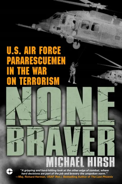 Książka - None Braver: U.S. Air Force Pararescuemen in the War on Terrorism