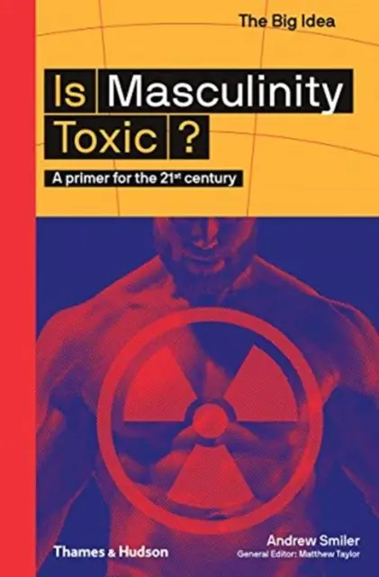 Książka - Is Masculinity Toxic? A primer for the 21st century