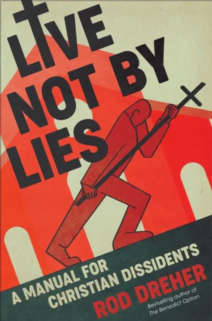 Książka - Live Not by Lies: A Manual for Christian Dissidents