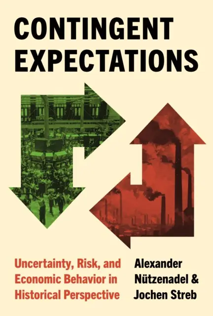 Książka - Contingent Expectations. Uncertainty, Risk, and Economic Behavior in Historical Perspective
