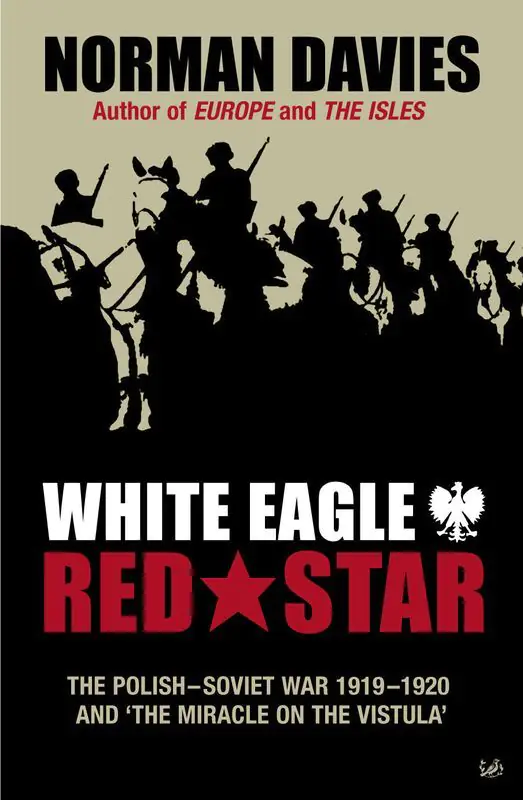 Książka - White Eagle, Red Star: The Polish-Soviet War