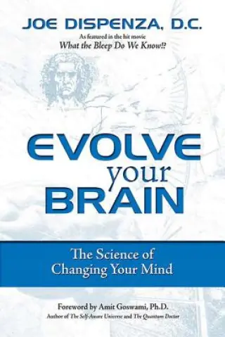 Książka - Evolve Your Brain: The Science of Changing Your Mind