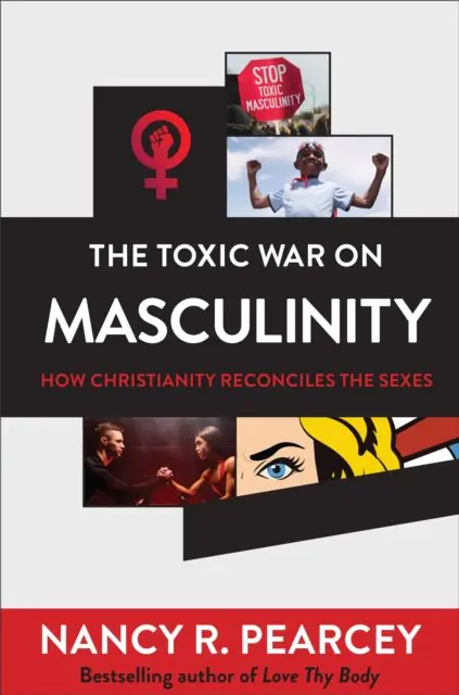 Książka - The Toxic War on Masculinity - How Christianity Reconciles the Sexes