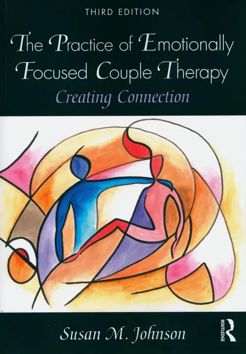 Książka - The Practice of Emotionally Focused Couple Therapy: Creating Connection
