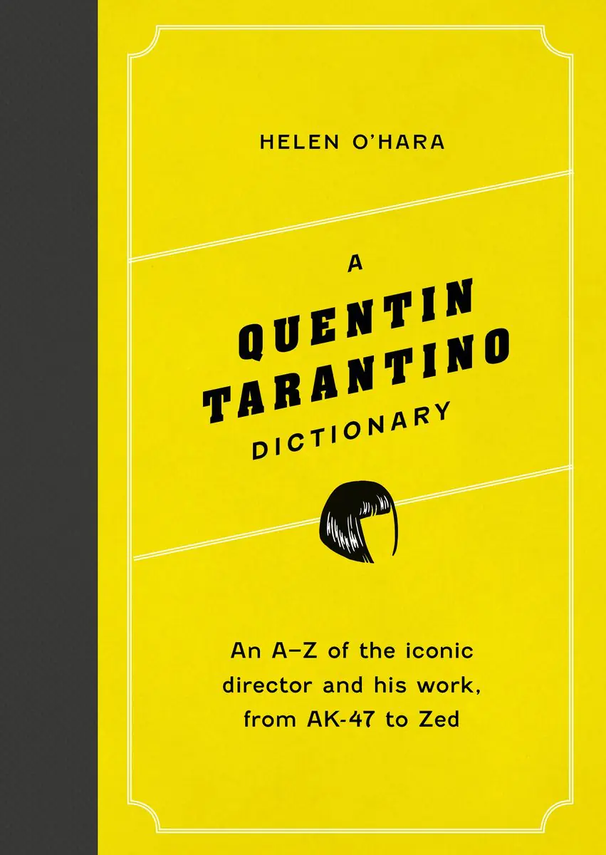 Książka - A Quentin Tarantino Dictionary. An A&ndash;Z of the iconic director and his work, from AK-47 to Zed wer. angielska