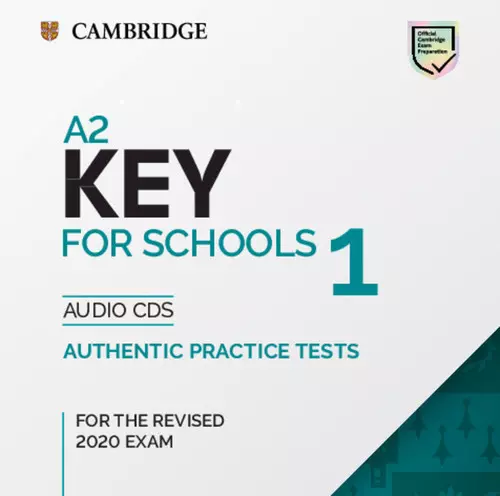 Książka - A2 Key for Schools 1 for the Revised 2020 Exam. Audio CDs. Authentic Practice Tests