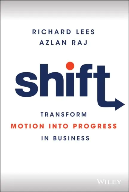 Książka - Shift: Transform Motion into Progress in Business