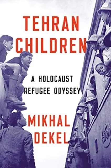 Książka - Tehran Children. A Holocaust Refugee Odyssey