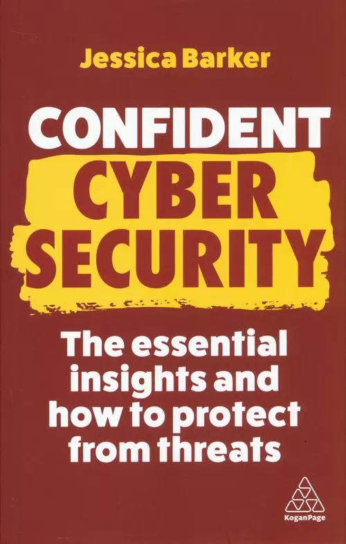 Książka - Confident Cyber Security: The Essential Insights and How to Protect from Threats