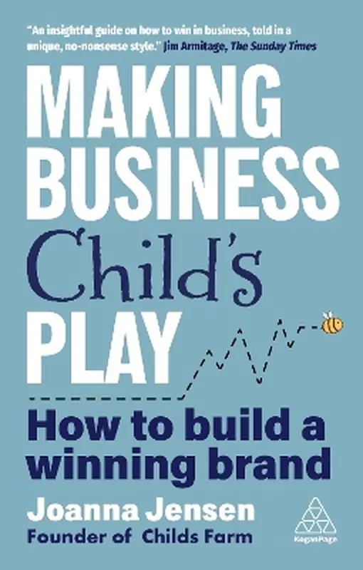 Książka - Making Business Child`s Play: How to Build a Winning Brand